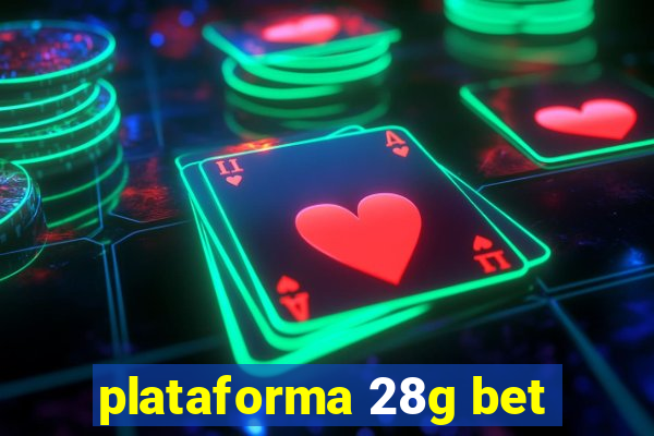 plataforma 28g bet